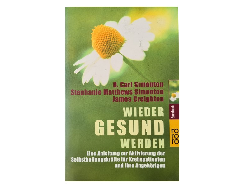 Wieder gesund werden - Carl Simonton -  (gebraucht, Zustand gut)